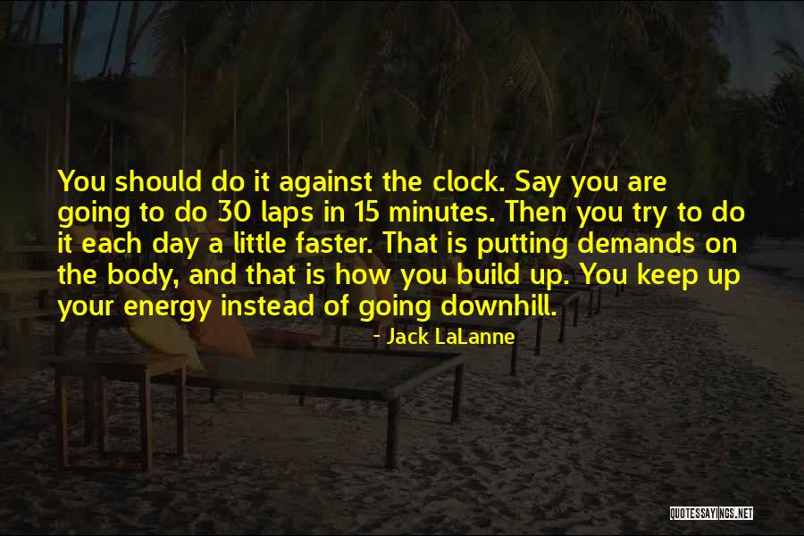 5 O'clock Somewhere Quotes By Jack LaLanne