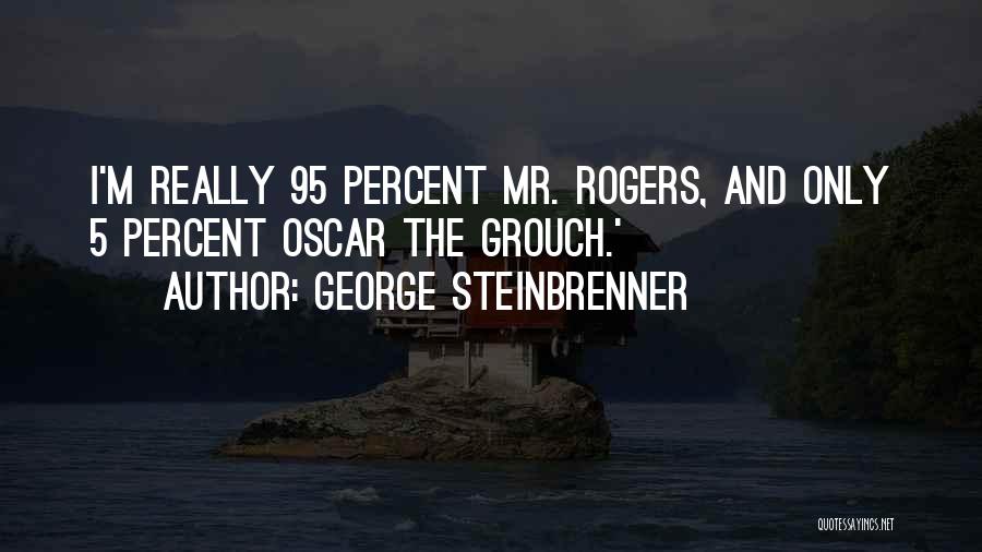 5 Percent Quotes By George Steinbrenner