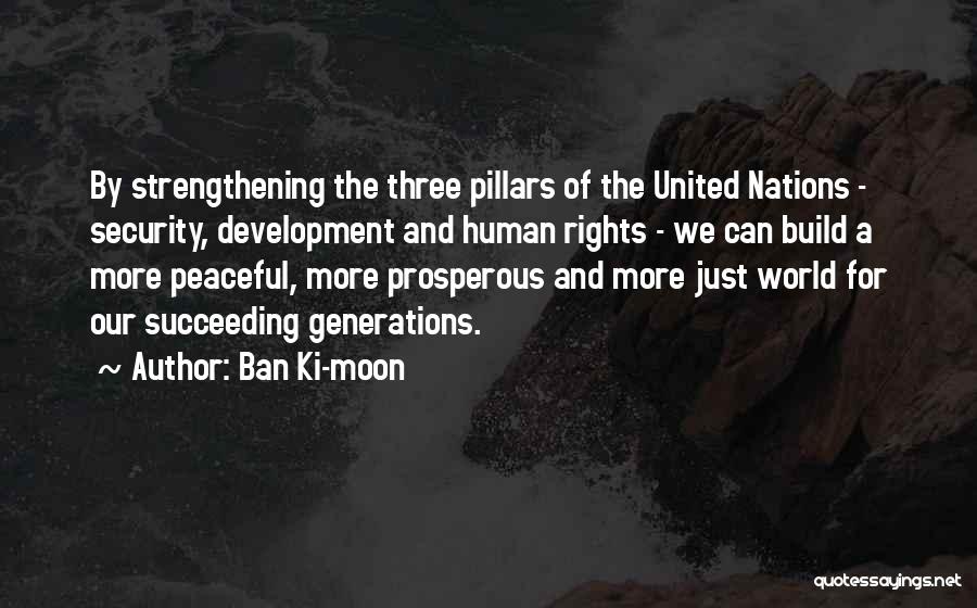 5 Pillars Quotes By Ban Ki-moon