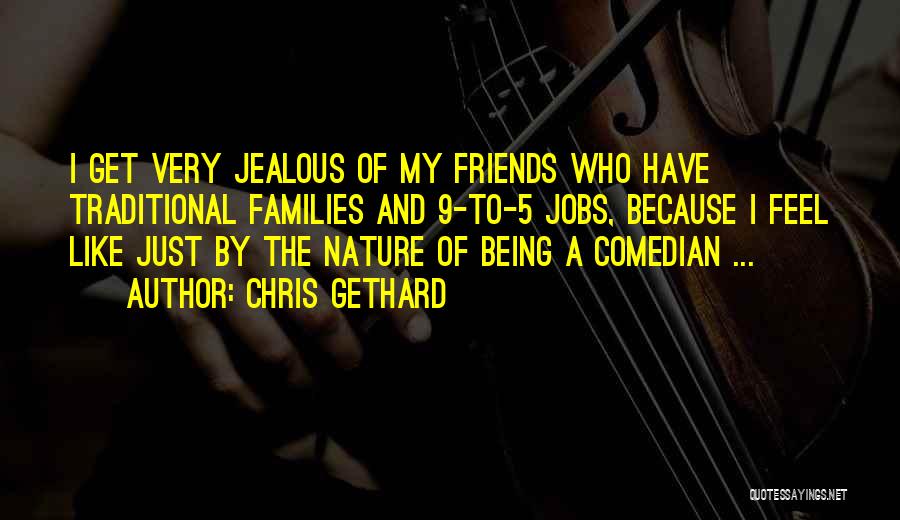 5 Quotes By Chris Gethard