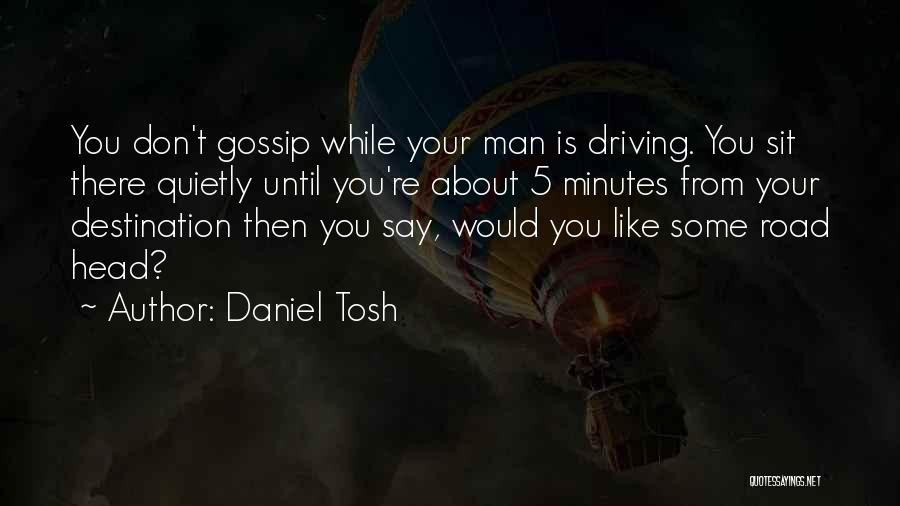 5 Quotes By Daniel Tosh