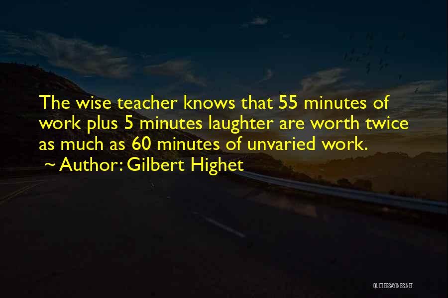 5 Quotes By Gilbert Highet