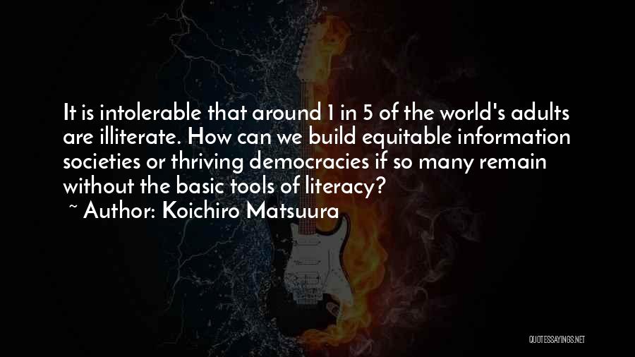 5 Quotes By Koichiro Matsuura