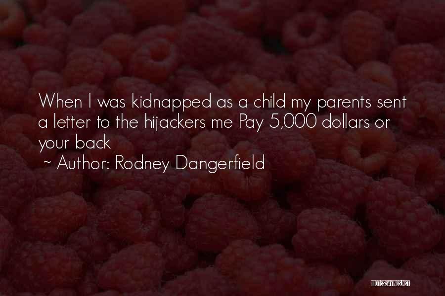 5 Quotes By Rodney Dangerfield