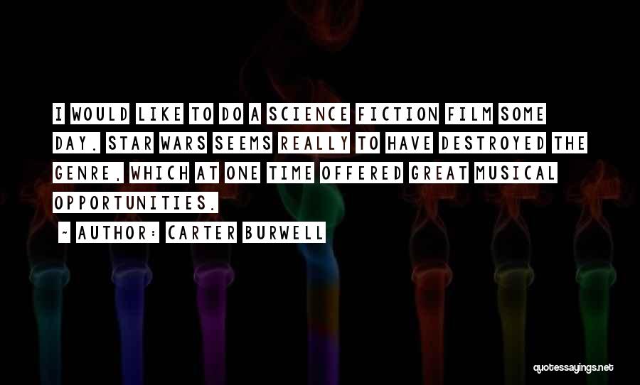 5 Star Day Quotes By Carter Burwell