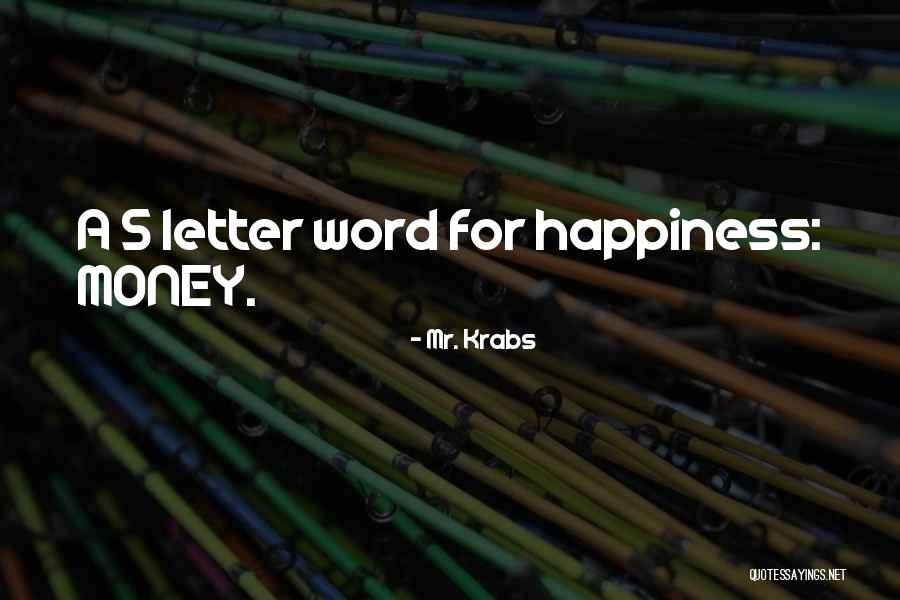 5 Word Quotes By Mr. Krabs 5 Word Quotes By Mr. Krabs