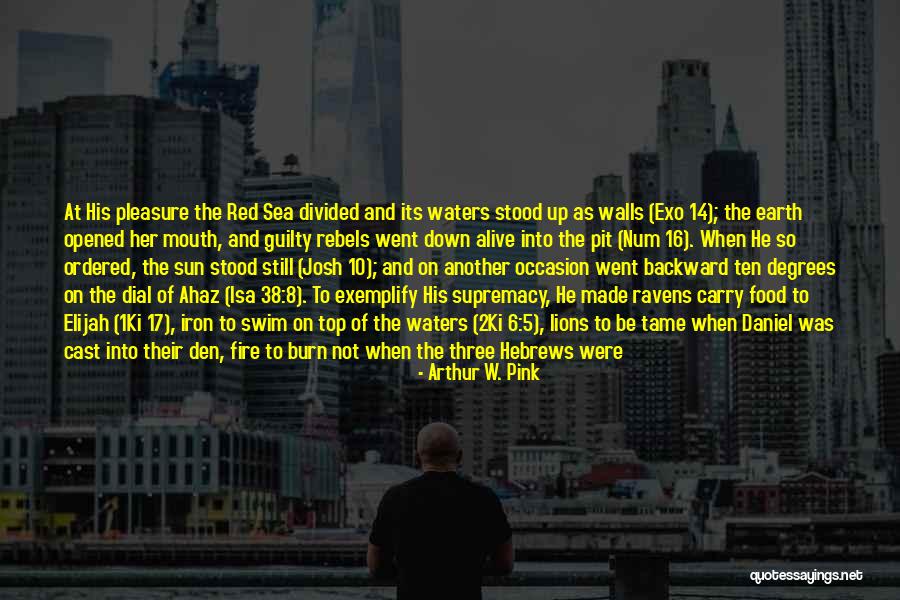 5 W's Quotes By Arthur W. Pink 5 W's Quotes By Arthur W. Pink
