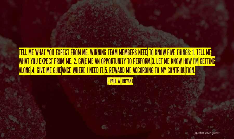 5 W's Quotes By Paul W. Bryant 5 W's Quotes By Paul W. Bryant