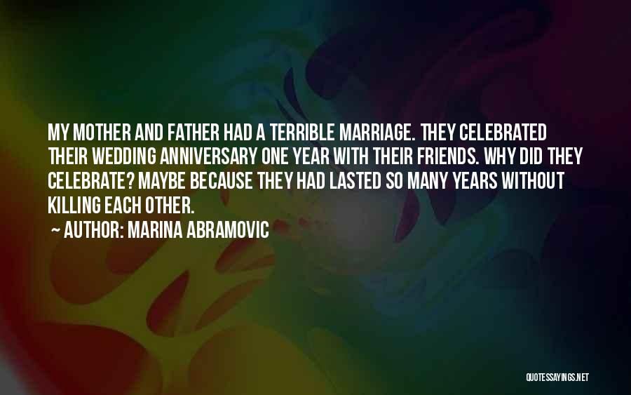 5 Year Marriage Anniversary Quotes By Marina Abramovic