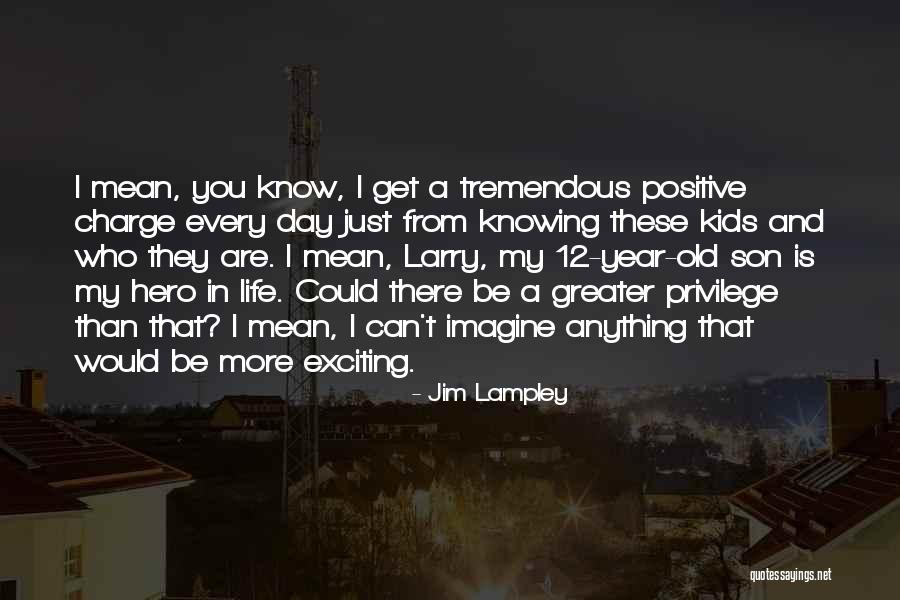 5 Year Old Son Quotes By Jim Lampley