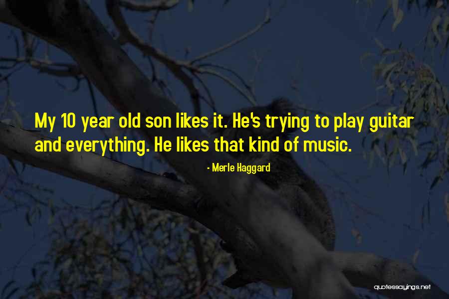 5 Year Old Son Quotes By Merle Haggard 5 Year Old Son Quotes By Merle Haggard