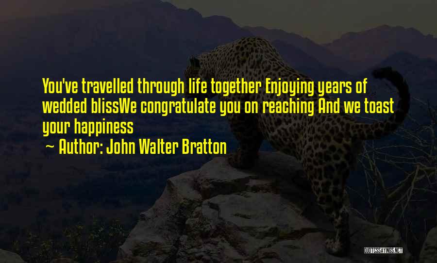 5 Years Wedding Anniversary Quotes By John Walter Bratton