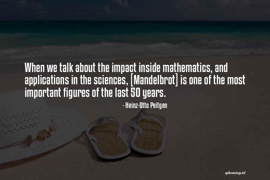 50 50 Quotes By Heinz-Otto Peitgen 50 50 Quotes By Heinz-Otto Peitgen