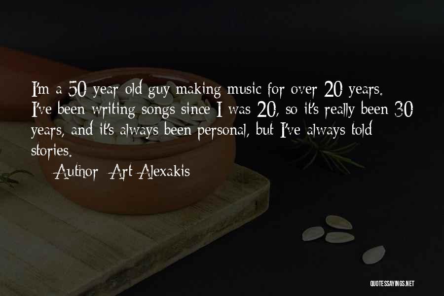 50 And Over Quotes By Art Alexakis