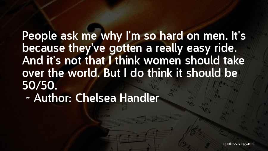 50 And Over Quotes By Chelsea Handler