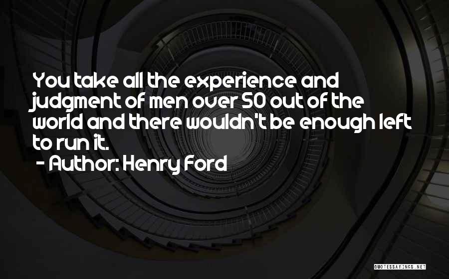 50 And Over Quotes By Henry Ford