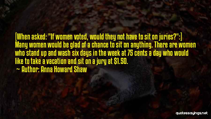 50 Cents Quotes By Anna Howard Shaw