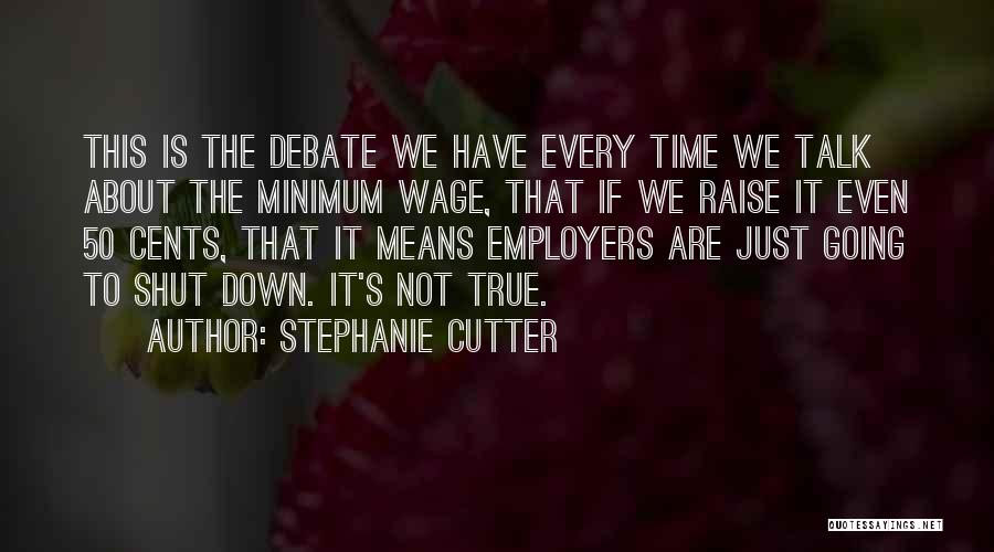 50 Cents Quotes By Stephanie Cutter