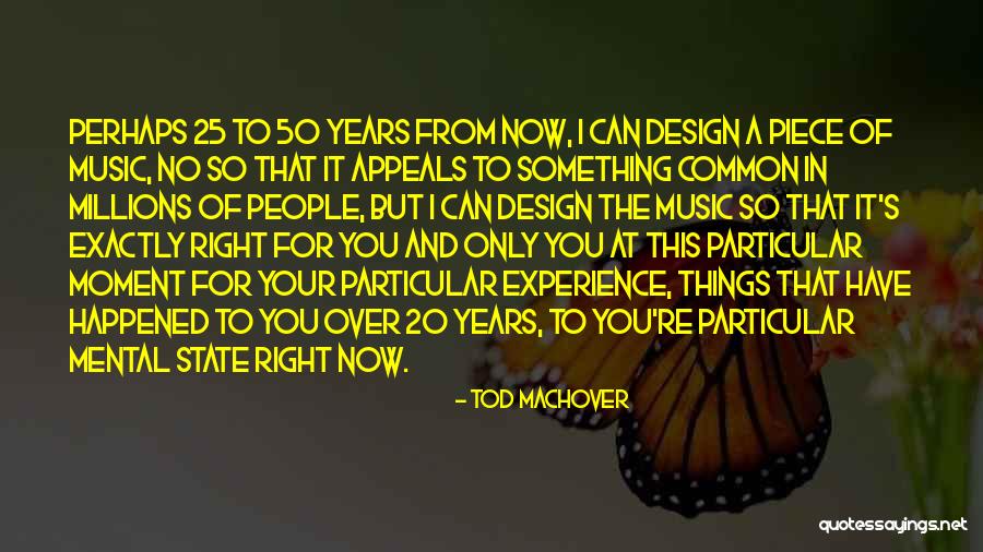 50 For 25 Quotes By Tod Machover 50 For 25 Quotes By Tod Machover