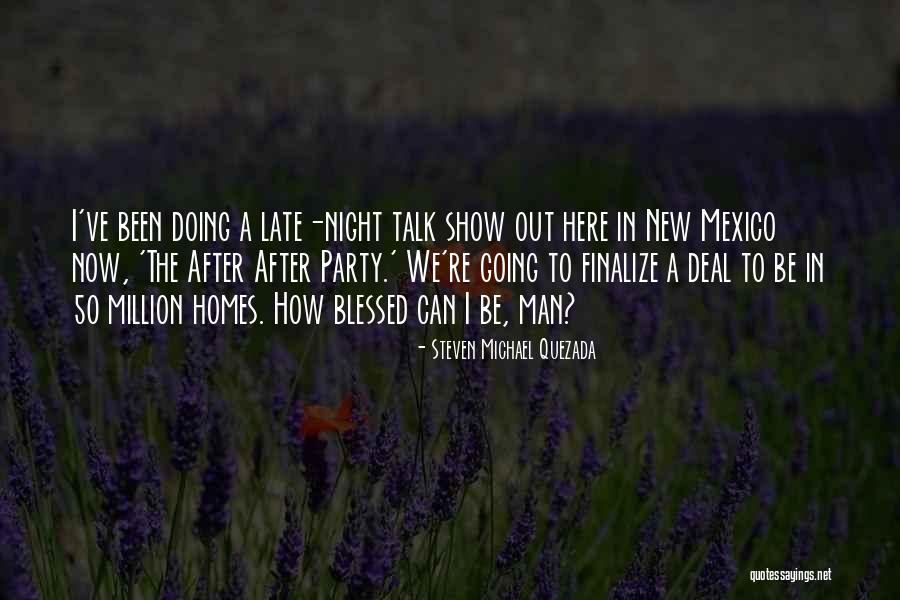 50 Million Quotes By Steven Michael Quezada 50 Million Quotes By Steven Michael Quezada