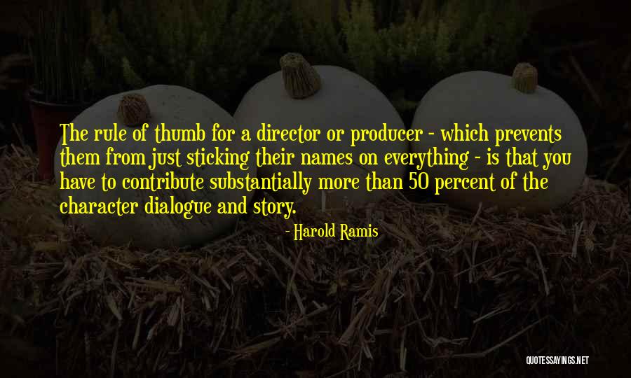 50 Percent Of Something Quotes By Harold Ramis 50 Percent Of Something Quotes By Harold Ramis
