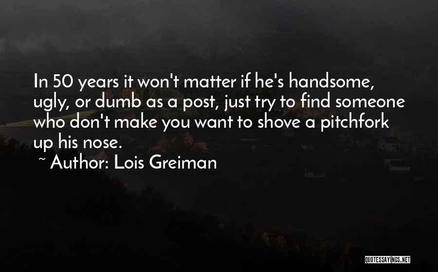 50 Things That Really Matter Quotes By Lois Greiman