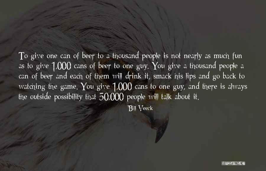 50 Thousand Quotes By Bill Veeck 50 Thousand Quotes By Bill Veeck