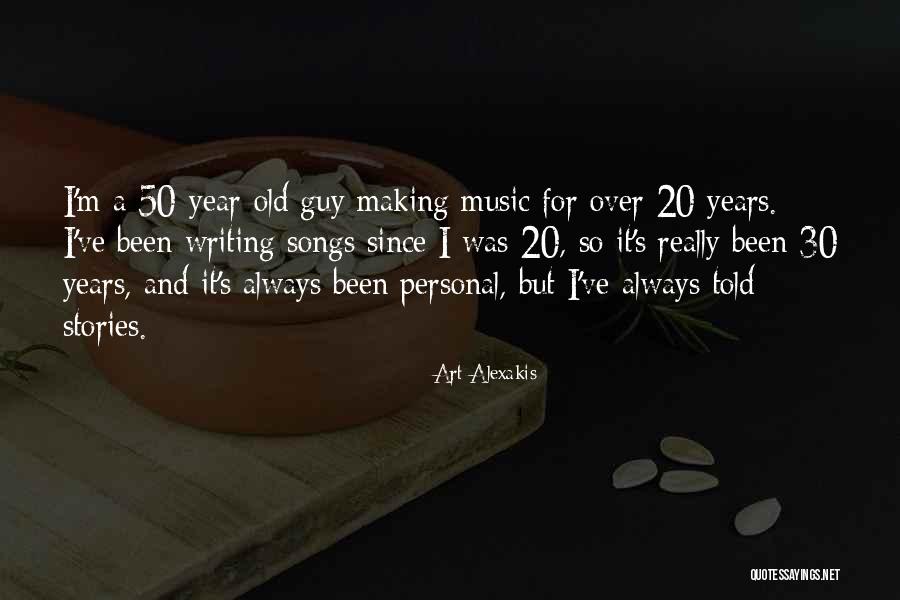 50 Year Old Quotes By Art Alexakis 50 Year Old Quotes By Art Alexakis