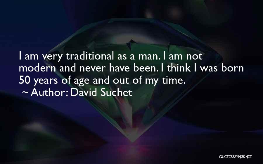 50 Years Age Quotes By David Suchet