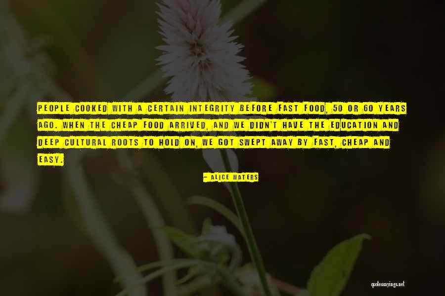 50 Years Ago Quotes By Alice Waters