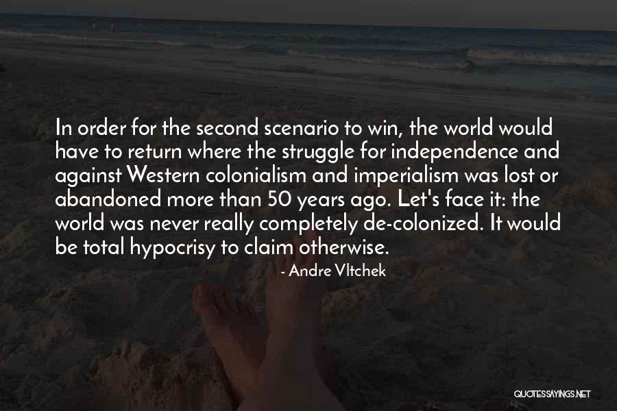 50 Years Ago Quotes By Andre Vltchek