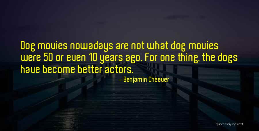 50 Years Ago Quotes By Benjamin Cheever