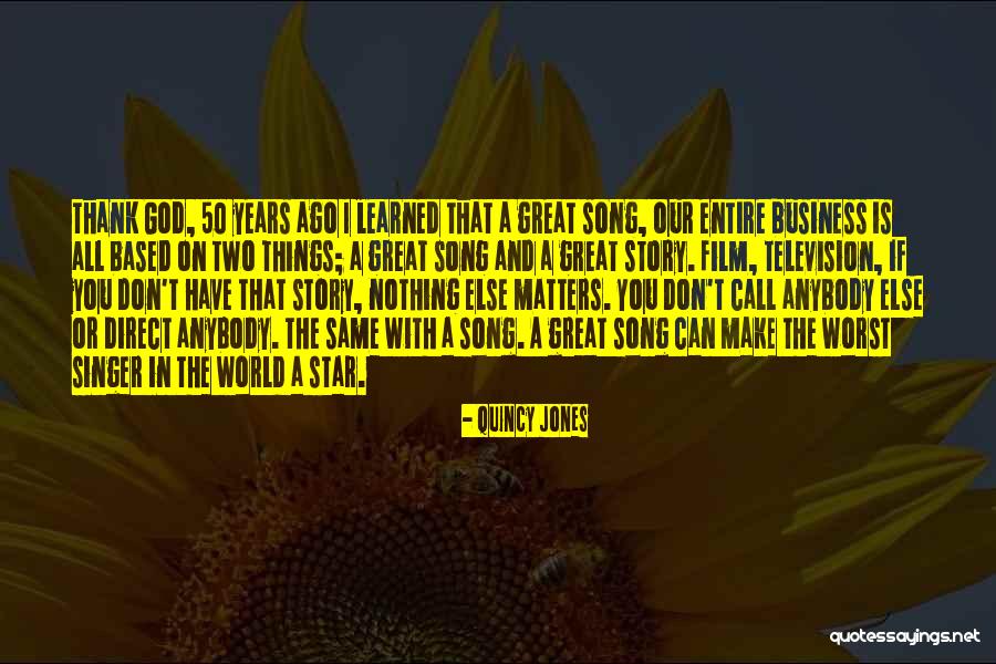 50 Years Ago Quotes By Quincy Jones