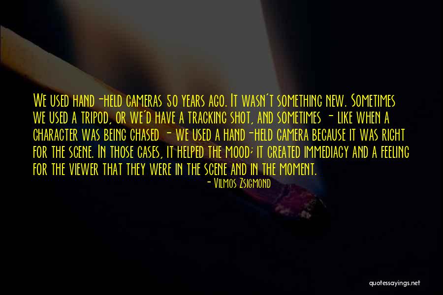 50 Years Ago Quotes By Vilmos Zsigmond