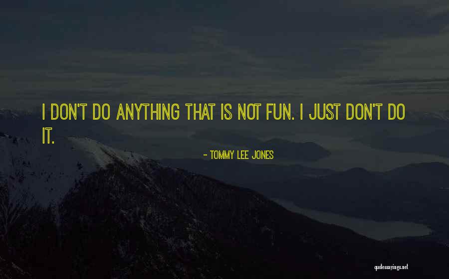 50 Years Company Anniversary Quotes By Tommy Lee Jones 50 Years Company Anniversary Quotes By Tommy Lee Jones