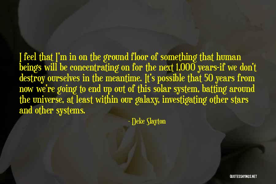 50 Years From Now Quotes By Deke Slayton