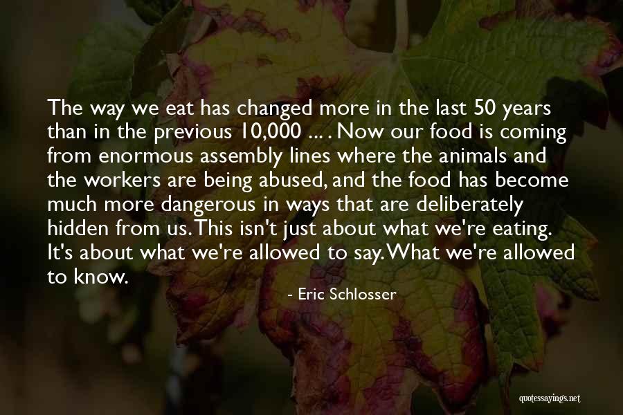 50 Years From Now Quotes By Eric Schlosser