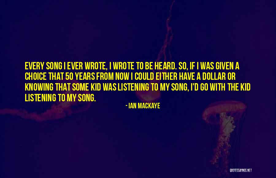 50 Years From Now Quotes By Ian MacKaye 50 Years From Now Quotes By Ian MacKaye