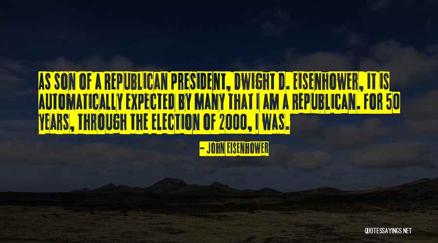 50 Years From Now Quotes By John Eisenhower