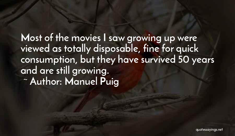 50 Years From Now Quotes By Manuel Puig