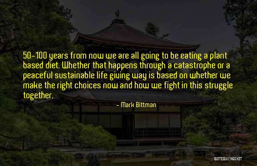 50 Years From Now Quotes By Mark Bittman