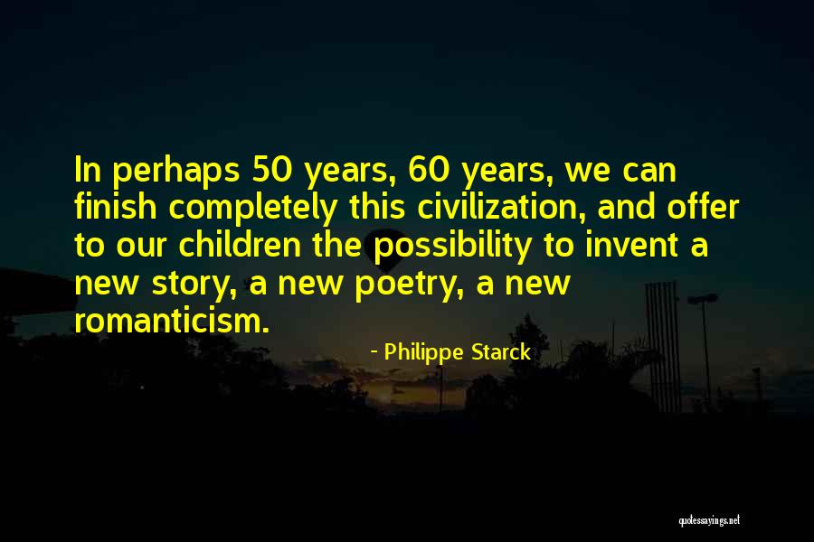 50 Years From Now Quotes By Philippe Starck