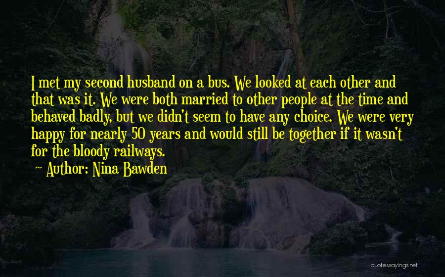 50 Years Married Quotes By Nina Bawden