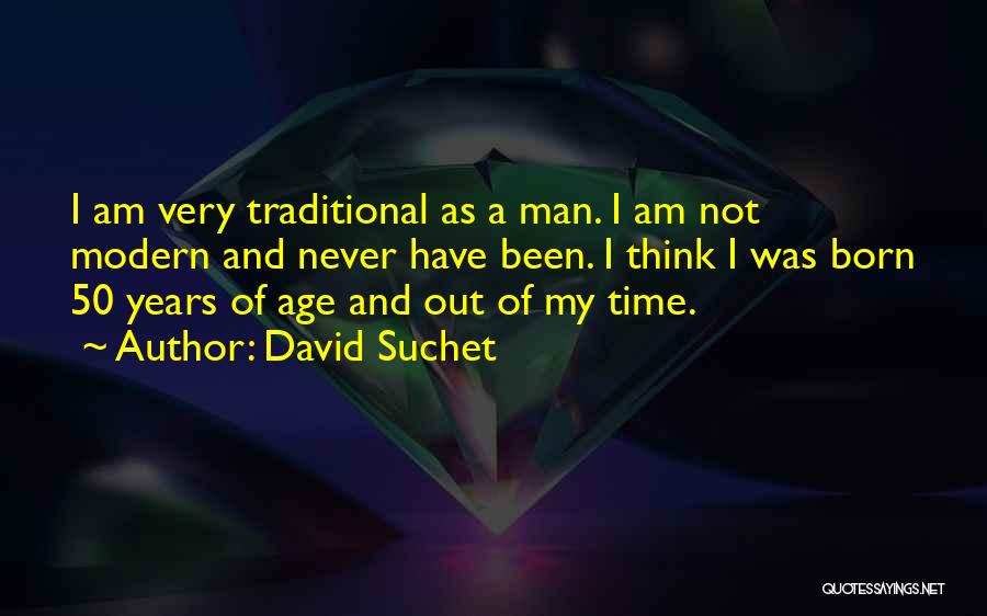 50 Years Of Age Quotes By David Suchet