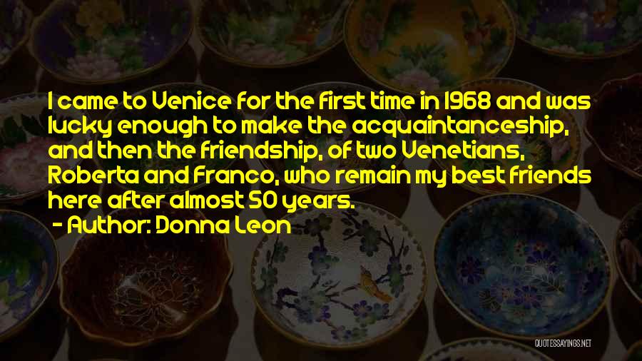 50 Years Of Friendship Quotes By Donna Leon