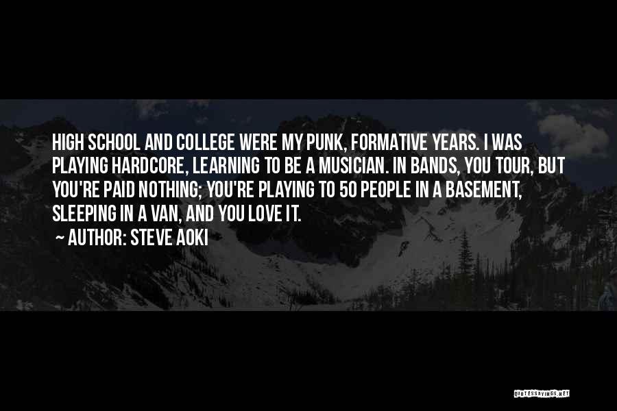 50 Years Of School Quotes By Steve Aoki