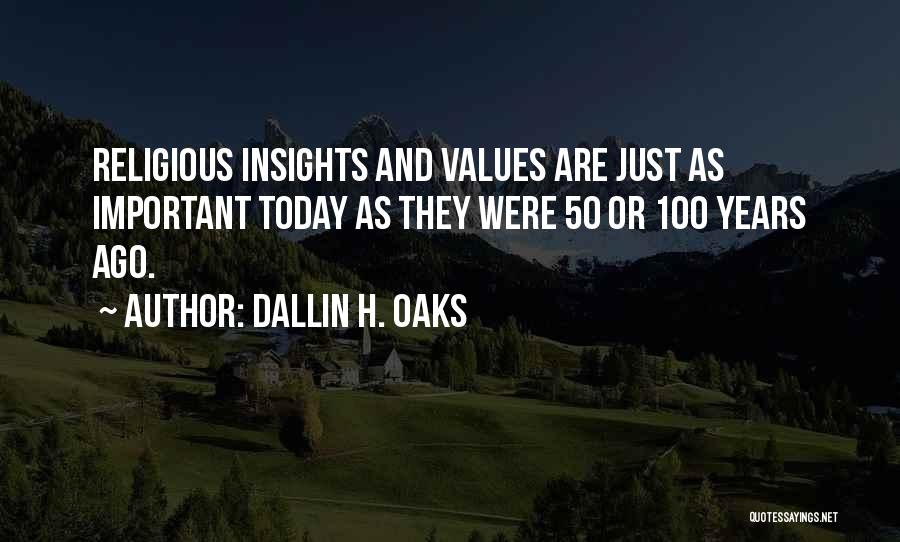 50 Years Quotes By Dallin H. Oaks