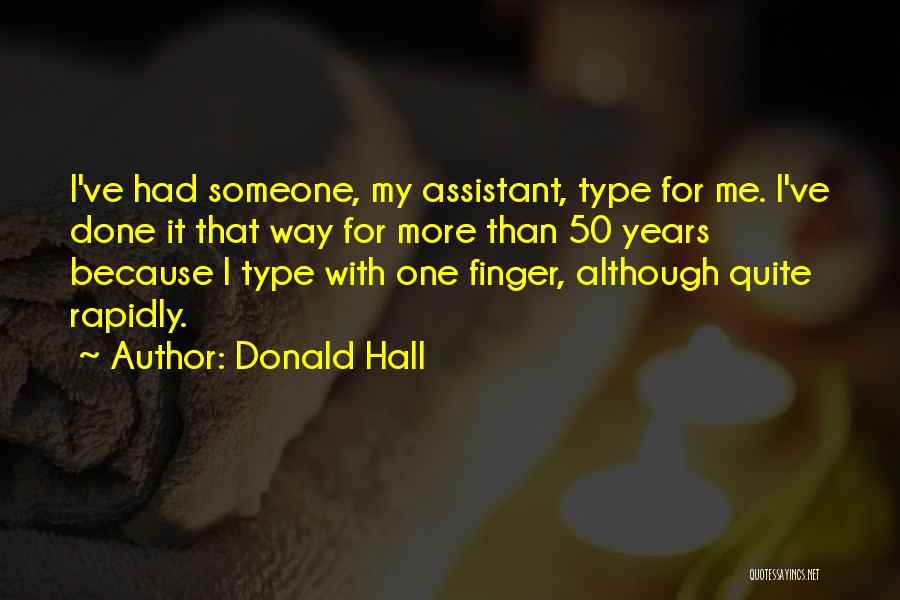 50 Years Quotes By Donald Hall