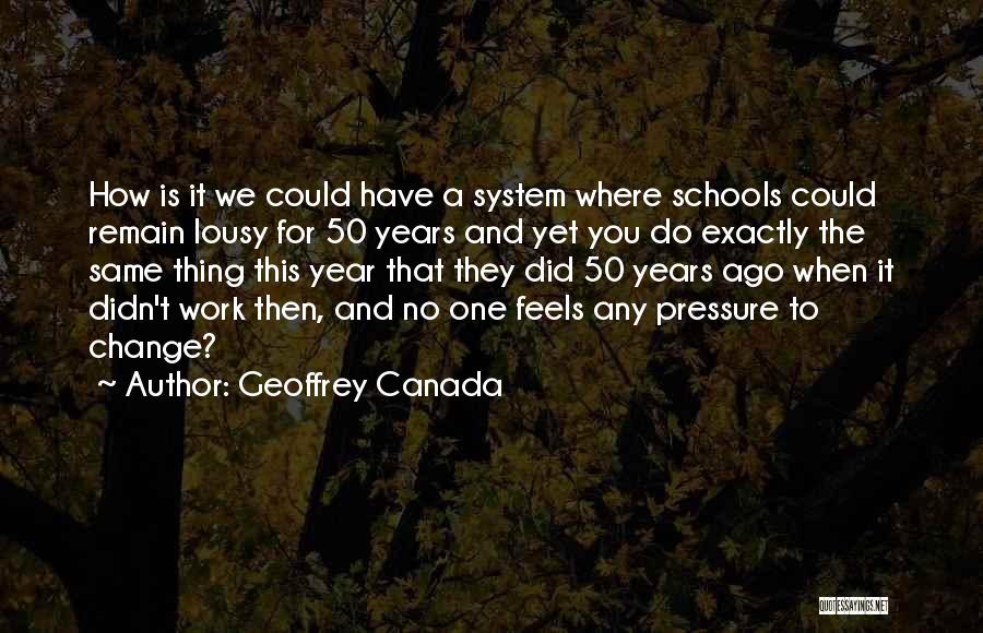 50 Years Quotes By Geoffrey Canada