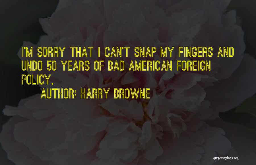 50 Years Quotes By Harry Browne